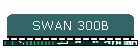 SWAN 300B